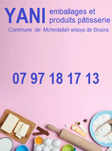 سمير سعدوني/ ياني لمنتجات التعبئة والتغليف و المعجنات /0797181713 / مشدالة البويرة الجزائر